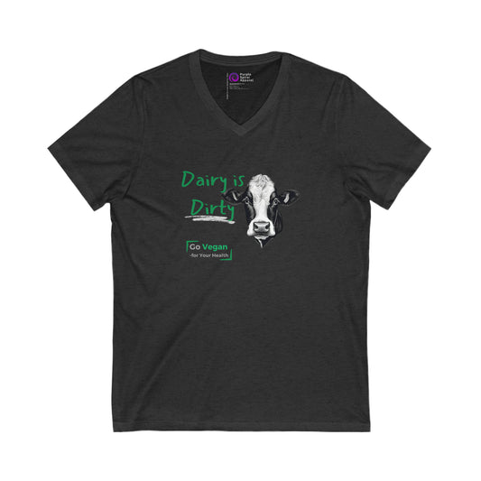 Dairy is Dirty [Unisex Jersey Short Sleeve V-Neck Tee]