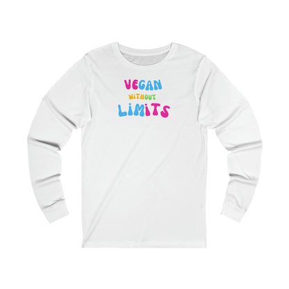 Vegan Without Limits [Unisex Jersey Long Sleeve Tee]