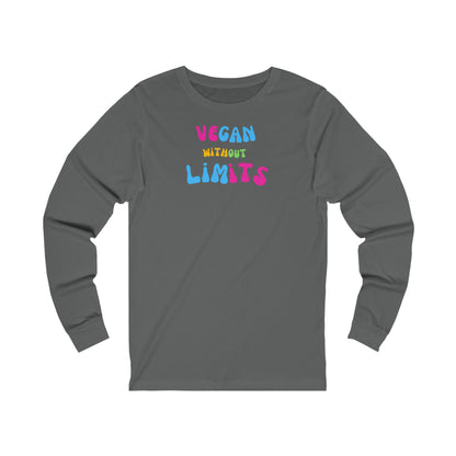 Vegan Without Limits [Unisex Jersey Long Sleeve Tee]