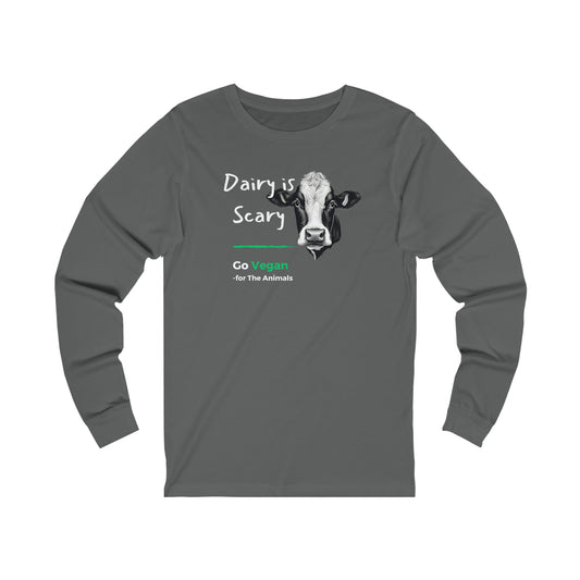 Dairy is Scary [Unisex Jersey Long Sleeve Tee]